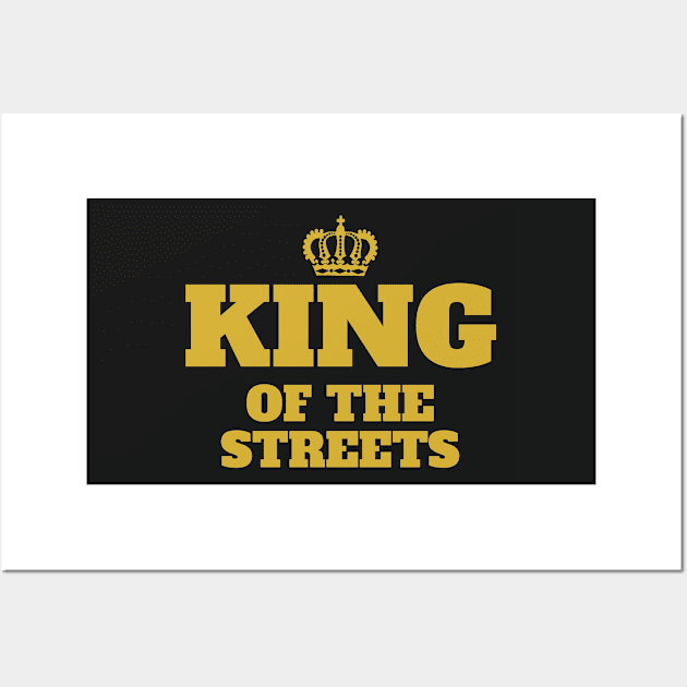 King of the Streets Wall Art by Quetzalita